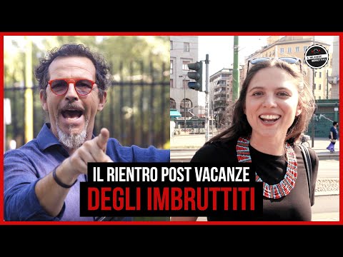 Il Milanese Imbruttito - Il rientro POST VACANZE degli Imbruttiti