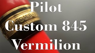 Pilot Custom 845 Vermilion