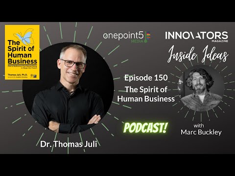 The Spirit of Human Business, with Thomas Juli