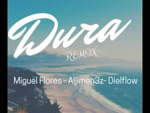 Miguel Flxres X Aljimen3z X Dielflow - Dura