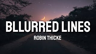 Robin Thicke - Blurred lines (Lyrics) ft. Pharrell