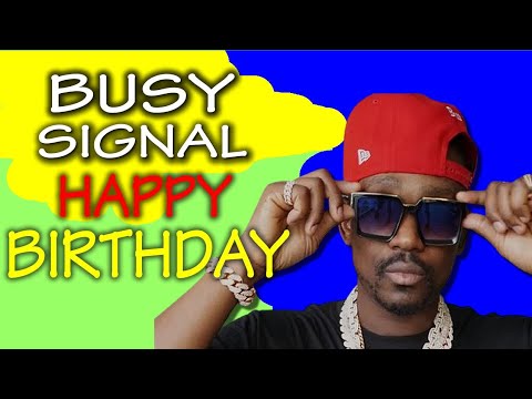 Busy Signal - Happy Birthday