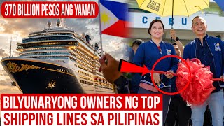 Pinaka Mayayamang May Ari ng Top Shipping Companies sa Pilipinas 2026 | 750 Billion Pesos Ang Yaman