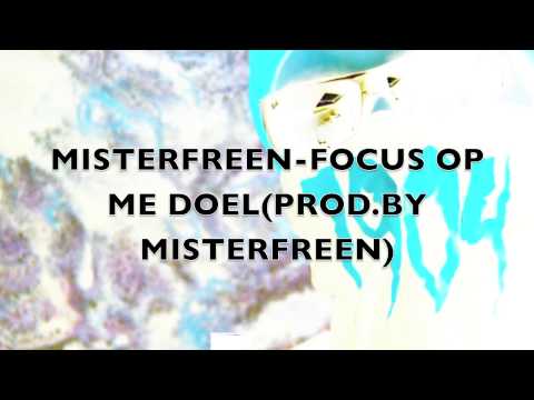 MISTERFREEN - FOCUS OP ME DOEL (PROD BY MISTERFREEN)