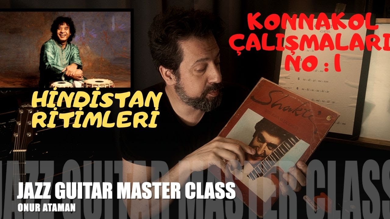 JAZZ GUITAR MASTER CLASS NO : 18 Hindistan Ritimleri / Konnakol Çalışmaları Episode :1