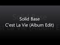 Solid Base - C'est La Vie (Album Edit) 