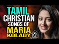 NONSTOP HIT SONGS OF MARIA KOLADY SUPER HIT TAMIL CHRISTIAN SONGS JINO KUNNUMPURATH
