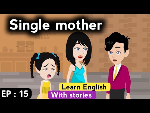 Single mother part 15 | English story | English learning stories | Animated stories | Learn English