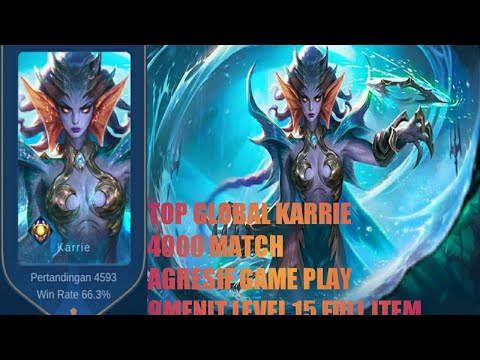 TOP GLOBAL KARRIE |4000MATCH| SOLO KILL SOLO FARMING! AGRESIF GAME PLAYY