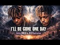 Juice WRLD Ft XXXtentacion I Ll Be Gone One Day