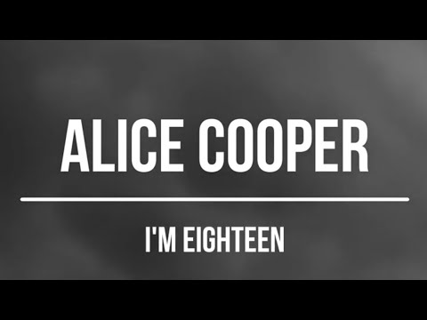 Alice Cooper - I'm Eighteen (1971) Lyrics Video