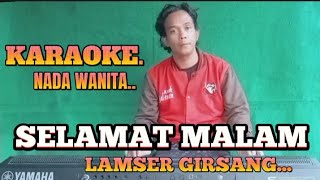 Download lagu SELAMAT MALAM_KARAOKE_NADA WANITA_LAMSER GIRSANG.HD mp3 Download lagu SELAMAT MALAM_KARAOKE_NADA WANITA_LAMSER GIRSANG.HD mp3