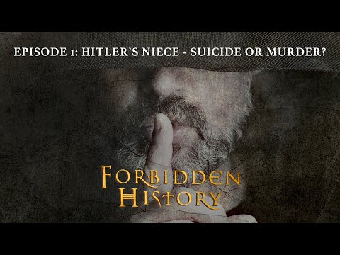 Forbidden History Podcast | Episode 1: Hitler's Niece - Suicide or Murder?