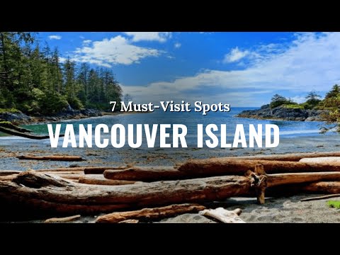 7 Must Visit Places on Vancouver Island #VancouverIsland #TravelGuide #MustVisitPlaces #NatureLovers