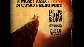 DJ Mickey Knox - Let The Guns Blow feat. Nutso & Blaq Poet