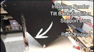 Installing Fender Tilt Back Support Legs for your Amplifier... Pure Vintage!