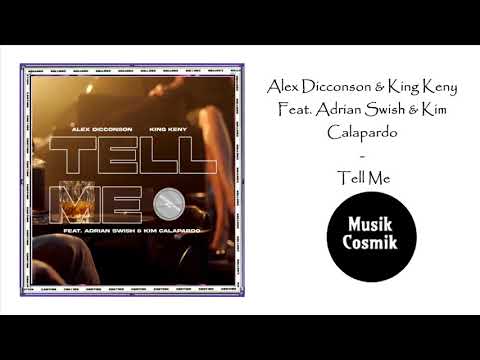 Alex Dicconson & King Keny Feat. Adrian Swish & Kim Calapardo - Tell Me (R&B2021)
