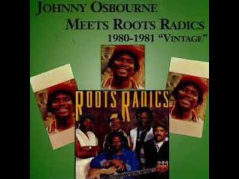 johnny osbourne meets roots radics
