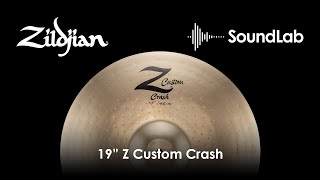 Video thumbnail for 19" Z Custom Crash - Zildjian SoundLab by Avedis Zildjian Company