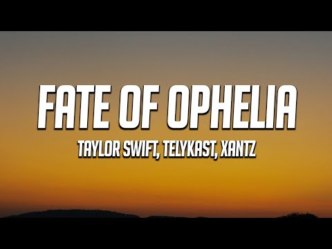 Taylor Swift - The Fate of Ophelia (TELYKAST & XanTz Remix) (Lyrics)