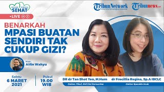 MALAM MINGGU SEHAT: Benarkah MPASI Buatan Sendiri Tak Cukup Gizi?