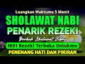 SHOLAWAT JIBRIL PENARIK REZEKI PALING DAHSYAT Sholawat Nabi Muhammad SAW Sholawat Jibril Merdu