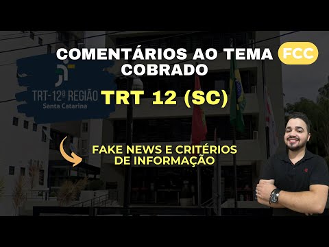 Comentários ao tema de redação TRT 12 (SC) - Fake News e critérios de informação | Redação Pontual