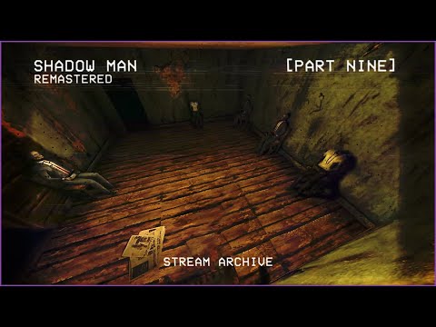 Shadow Man (2021 Remaster) Pt.9 | PC Horror Adventure