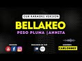 Bellakeo Karaoke Version Ft Anitta By Peso Pluma
