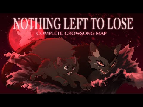 COMPLETE CROWSONG MAP • Nothing Left To Lose