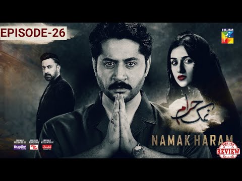 Namak Haram Episode 23 - Full 3rd Review - Namak Haram Ep 23 Third Review