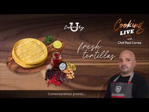 Fresh Tortillas with Chef Raul Correa