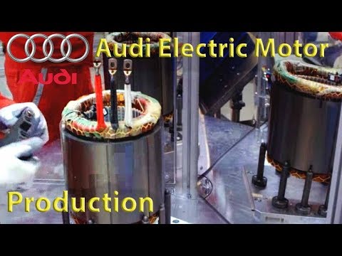 AUDI Electric Motor Production for E-Tron, Audi Plant (Györ, Hungary) Audi Factory