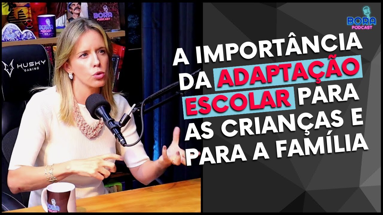 ADAPTAÇÃO ESCOLAR DE FORMA GRADUAL | CECÍLIA ANTIPOFF - Cortes do Bora Podcast