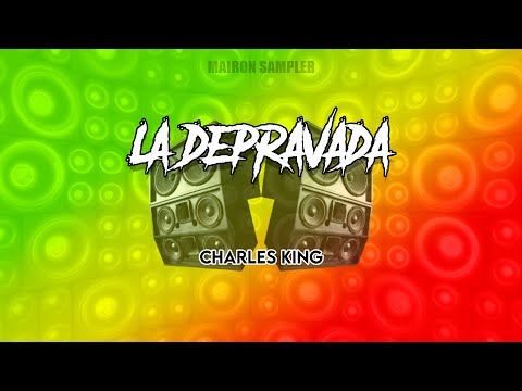 La Depravada - Charles King | Mairon Sampler