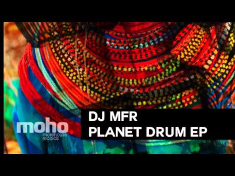 DJ MFR "PLANET DRUM EP" - SNIPPET MIX (Afro House)