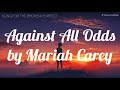 Against All Odds - Mariah Carey (Lyrics)