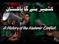Kashmir Banay Ga Pakistan Documentary A History Of The Kashmir Conflict