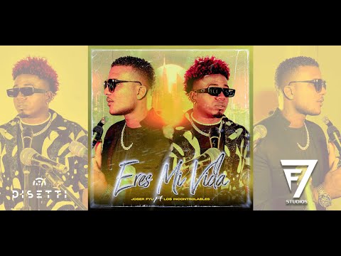 Joser Fyu Ft Los Incontrolables - Eres Mi Vida (Video Oficial)
