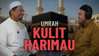 Ep04 : Umrah Kulit Harimau