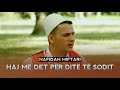 Nafidan Miftari - Haj Me Det Per Dit Te Sodit