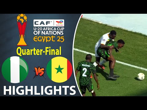 Quarter-finals | Nigeria vs Senegal | Highlights | AFRICA CUP OF NATIONS U-20 | 2025-5-12