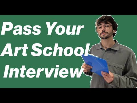 How to Pass your Fine Art Uni Interview (Fine Art, Foundation, Illustration, Fashion)