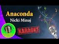 [Karaoke] Anaconda- Nicki Minaj- Karaoke Now