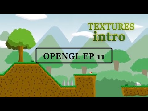 OpenGL Ep 11 - Textures