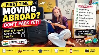 Moving Abroad for Studies? 🇮🇳🧳What to Prepare &amp;amp; Pack Before You Move. Dont Pack Before Watching This