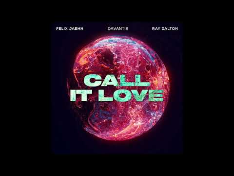 Call It Love - Felix Jaehn & Ray Dalton (Davantis remix)