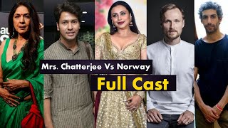 Mrs Chatterjee Vs Norway Movie Full Star Cast Name with more Details | Movie Cast Channel video