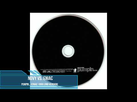 Novy vs. Eniac - Pumpin... (Eniac 1999 Long Version)