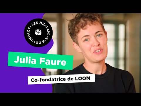 Militant·e·s de l'impact - Julia Faure de Loom